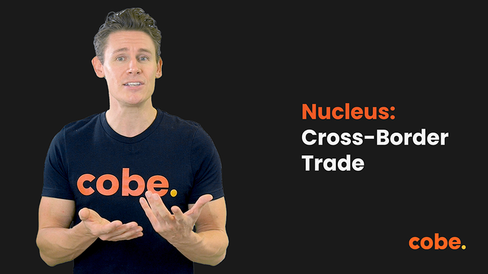 Nucleus: Cross-Border Trade